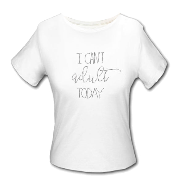 Design Shirt - I Can't Adult Today